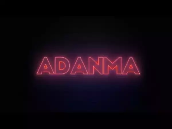 DNA – Adanma ft Mayorkun (Lyrics Video)